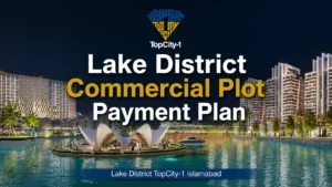 Lake District TopCity-1 Islamabad commercial plot payment plan